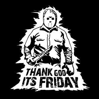   ITS FRIDAY jason killer horror 13th SCREEN PRINT Tshirts Crews Hoodies