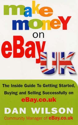 Dan Wilson Make Money on  UK The Inside Guide to Getting Started 