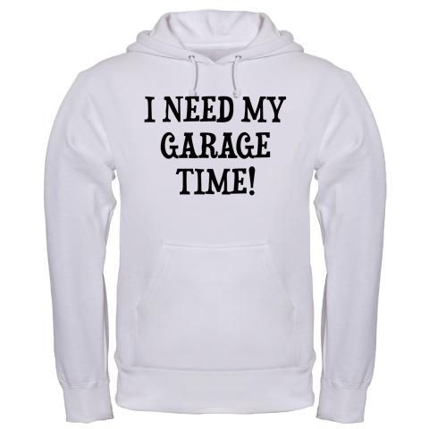 NEED MY GARAGE TIME CLASSIC CAR RACING TRUCKER DURAMAX hoodie hoody