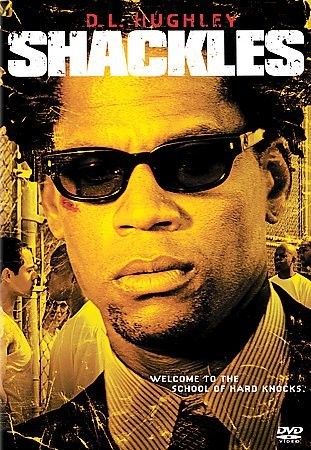 Shackles (DVD) D.L. Hughley, Jose Pablo Cantillo   Teacher  Prison 