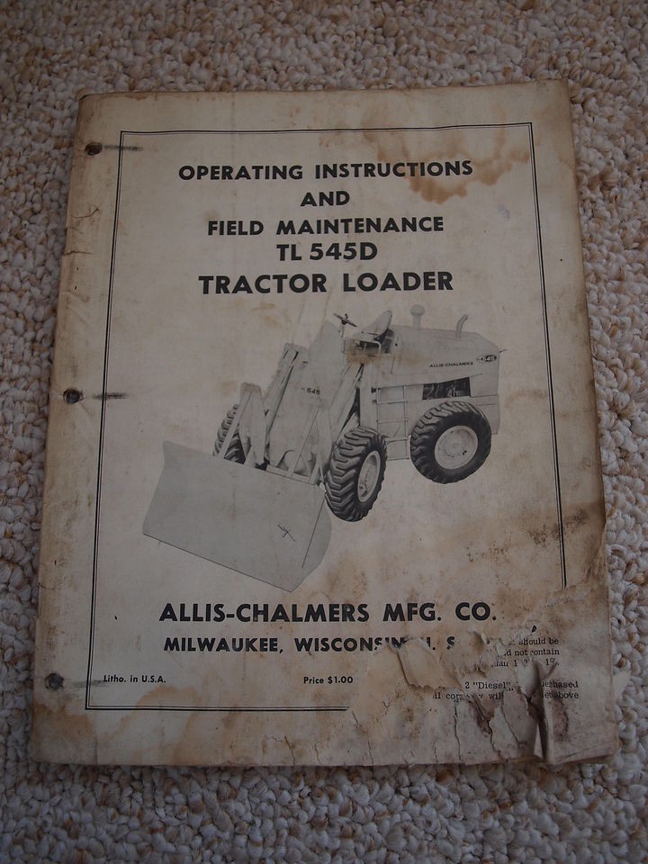 Allis Chalmers A C TL 545D Front End Wheel Loader Tractor Operators 