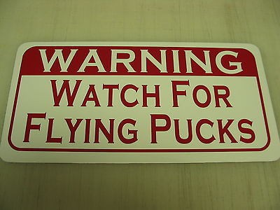   Style WATCH FOR FLYING PUCKS Metal Sign Hockey Club Rink Stick Skates