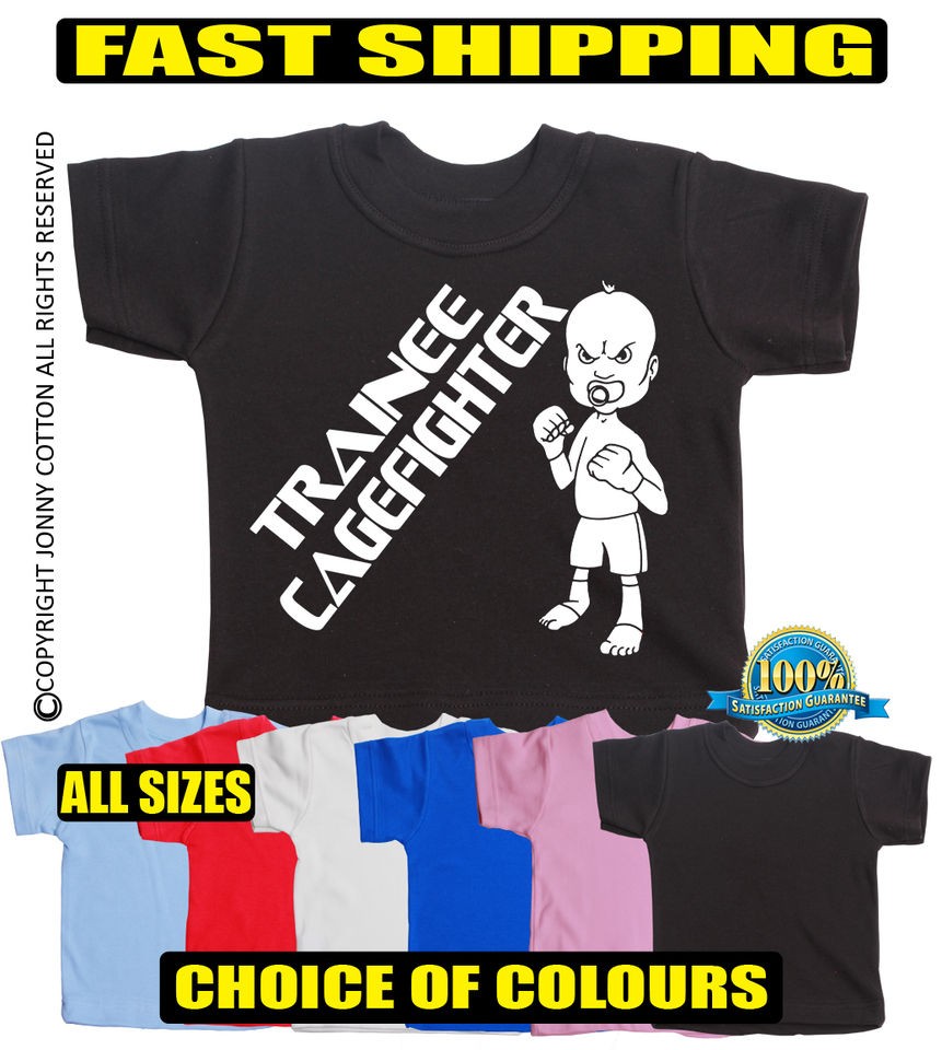 TRAINEE CAGEFIGHTER UFC MMA BABY TODDLER T SHIRT FUNNY NEW JBG290