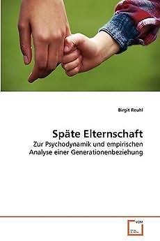 Sp Te Elternschaft NEW by Birgit Reuhl