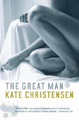 The Great Man ~ Kate Christensen ~ Good Condition