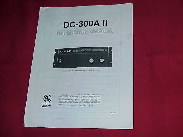 CROWN DC 300A II AMPLIFIER COPY OF OWNERS MANUAL L@@@K