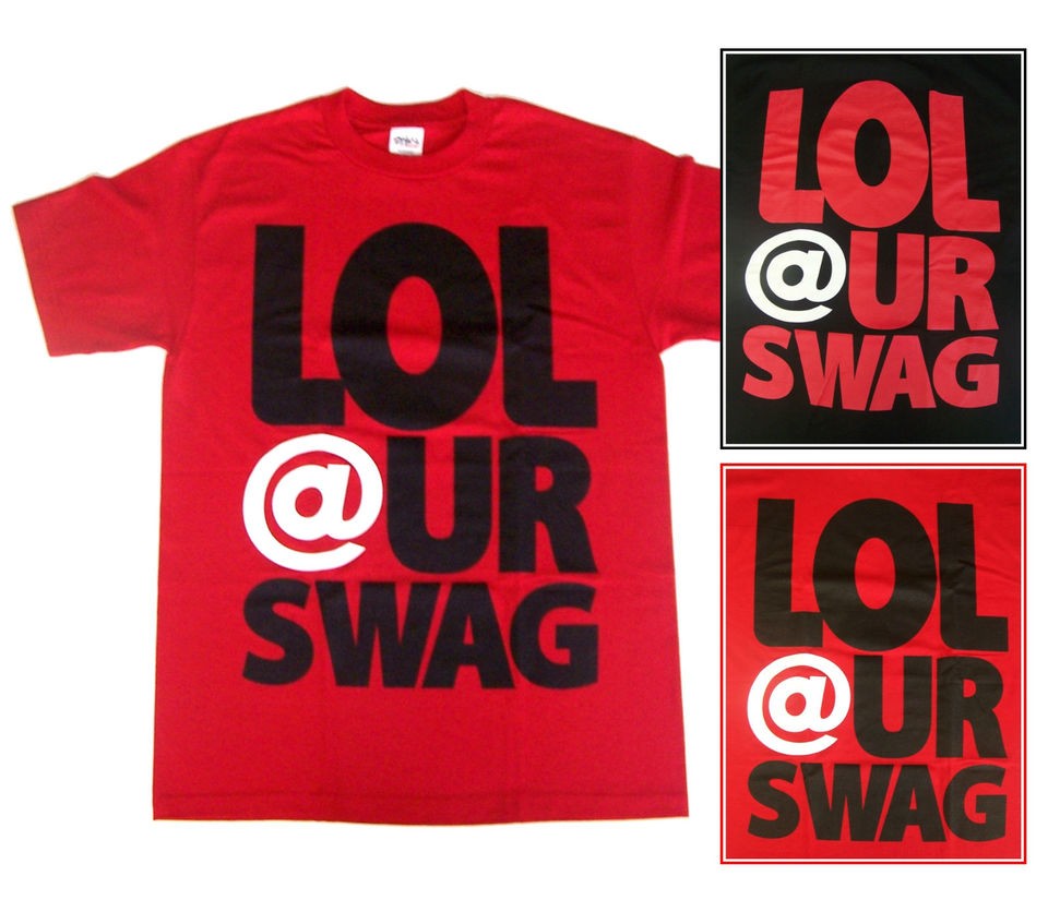 LOL @ UR Swag Shirt Screen Printed S 3XL Piranha Records