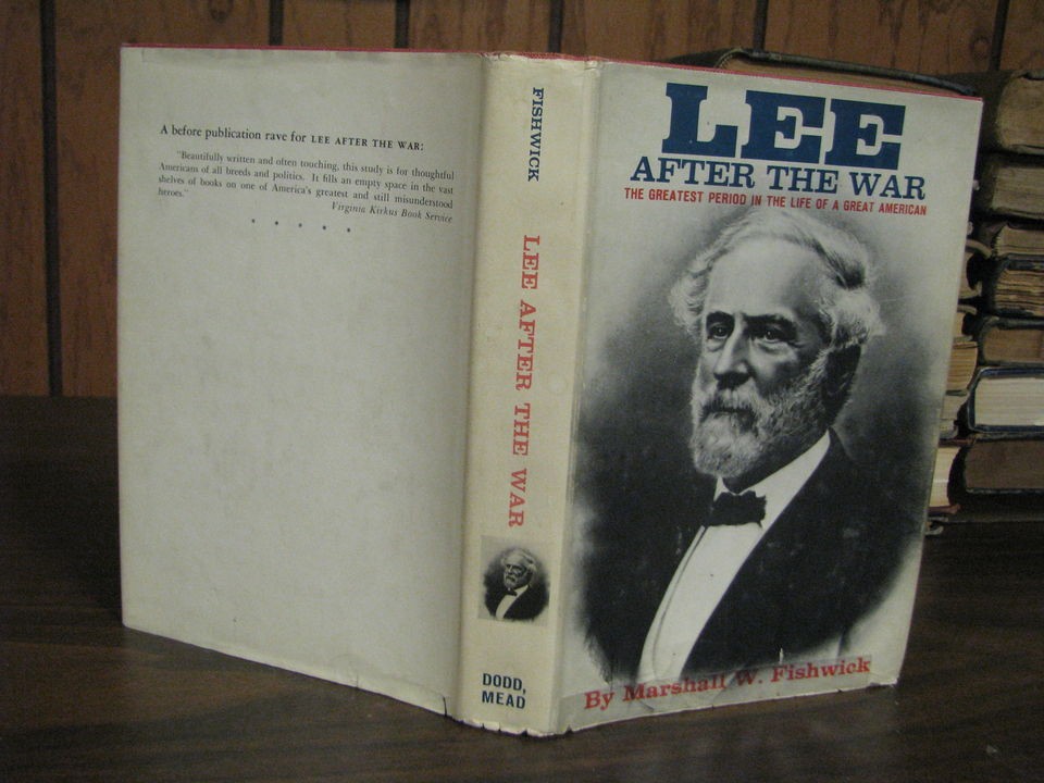 Robert E. Lee After the War 1963 Marshall Fishwick Civil War Biography 
