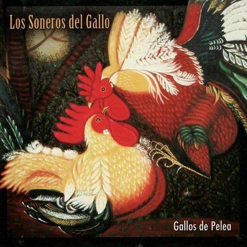 Los Soneros Del Gall  Gallos De Pelea