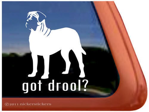 GOT DROOL? ~ High Quality English Mastiff Dog Window Decal Sticker