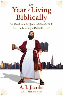 The Year of Living Biblically One Mans Humble Quest to Follow the 