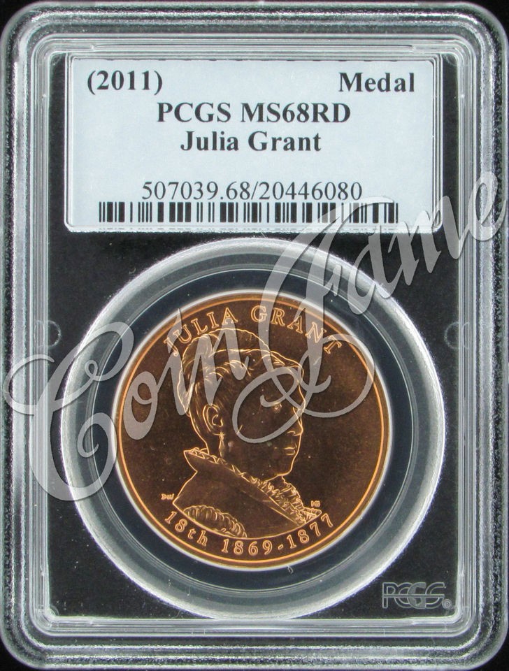 2011 p julia grant first spouse medal pcgs ms68rd returns