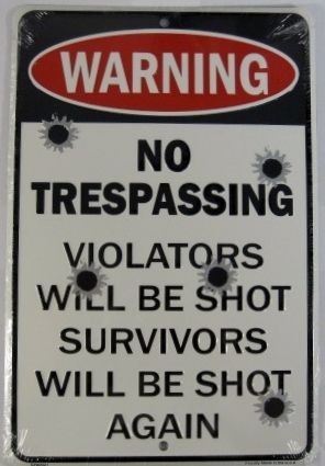   TRESPASSING SIGN VIOLATORS WILL BE SHOT METAL PLAQUE 8X12 INCHES L674