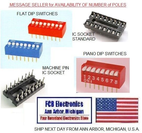 USA* FLAT & PIANO DIP SWITCHES / STD & MACHINE PIN IC SOCKETS KITS 