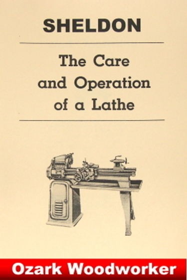 SHELDON The Care and Operation of a Lathe Operators Manual Book 0830
