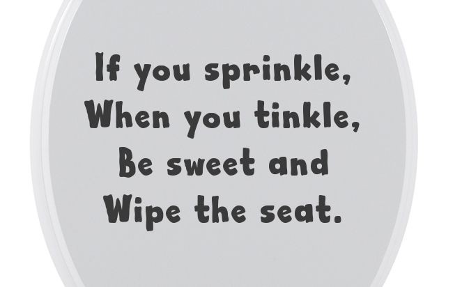   SEAT STICKER DECAL IF YOU SPRINKLE WHEN YOU TINKLE CISTERN TILE WALL