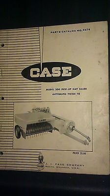   CASE MODEL 200 PICK UP HAY BALER AUTOMATIC TWINE PARTS CATALOG NO D674