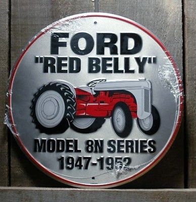   FORD RED BELLY MODEL 8N SERIES TRACTOR TIN SIGN BARN GARAGE SIGNS