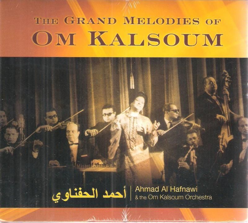 OM Kolthoum Grand Melodies by Ahmed Hafnawi Arabic CD