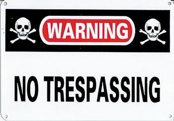 definitely show you mean business order your own no trespassing 