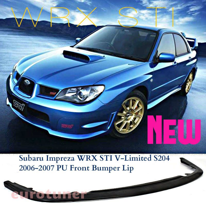 2006 2007 Subaru Impreza WRX STI V Limited S204 PU Front Bumper Lip