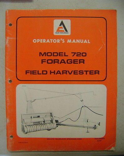 ALLIS CHALMERS 720 FORAGER FIELD HARVESTER OPERATORS MANUAL