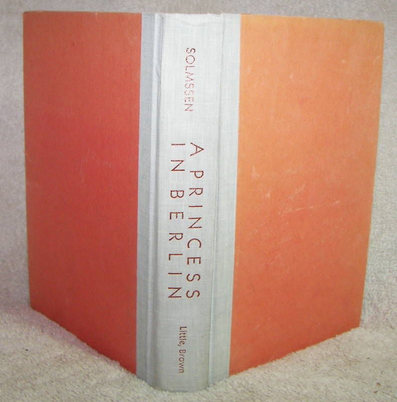 Princess in Berlin by Arthur R G Solmssen 1980 0316803693