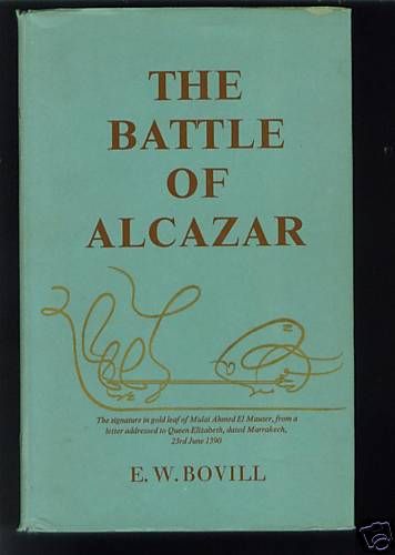 The Battle of Alcazar by Bovill 1952