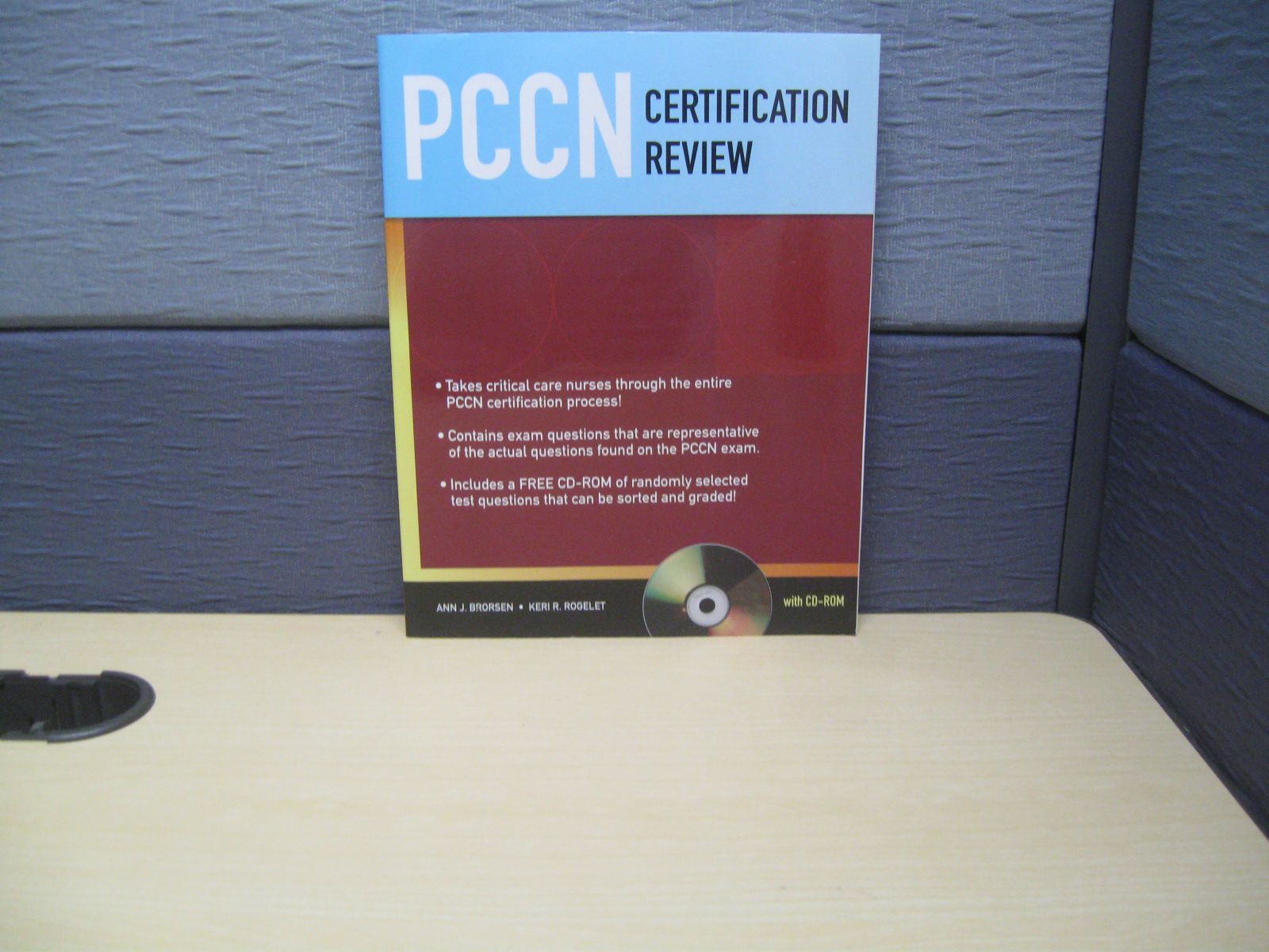    PCCN Certification Review by Ann J. Brorsen Keri R. Rogelet Nursing