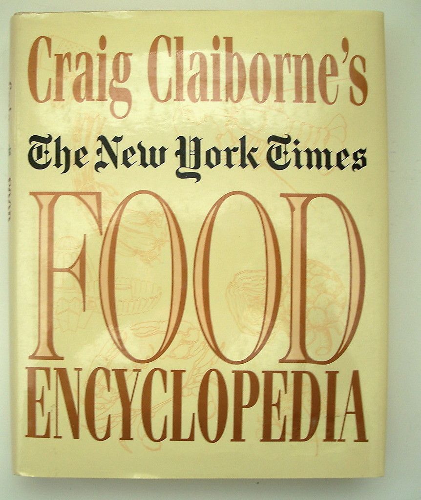 Craig Claibornes The New York Times Food Encyclopedia by Craig