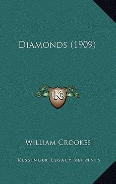 Diamonds 1909 New by William Crookes 1164254596