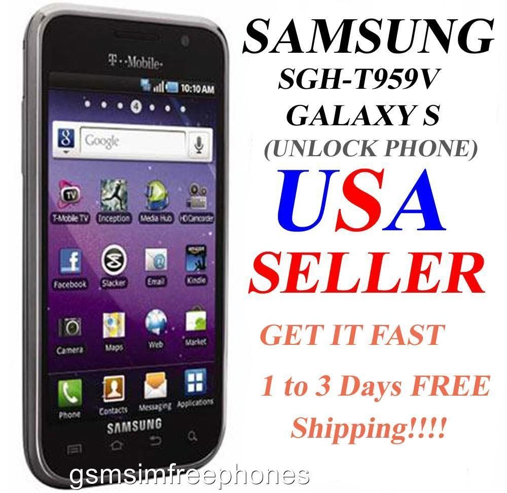 Samsung SGH T959V Galaxy s 4G Android Smartphone Unlocked T Mobile at