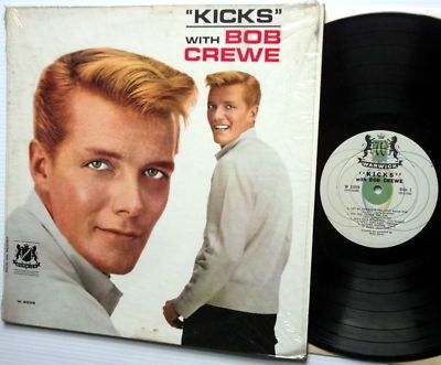 Kicks with Bob Crewe LP Warwick 2009 Mono Ralph Burns