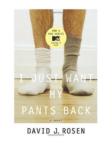 Just Want My Pants Back David J Rosen 076792794X