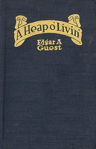  Edgar A Guest A Heap O' Livin 1916