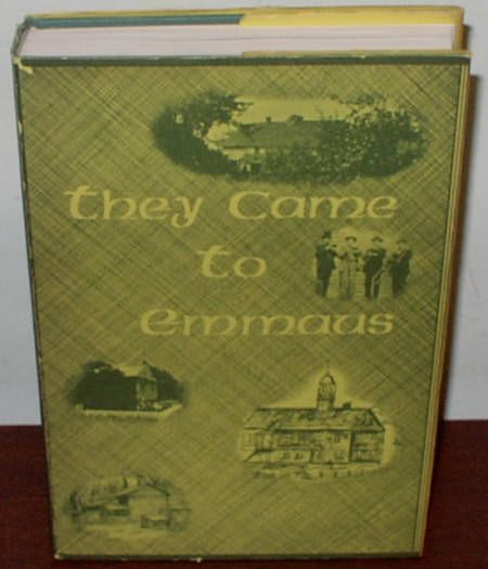 They Came to Emmaus PA by Preston Barba 1960 HC DJ