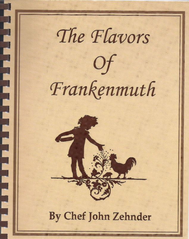 Zehnders Restaurant Frankenmuth Michigan Cookbook