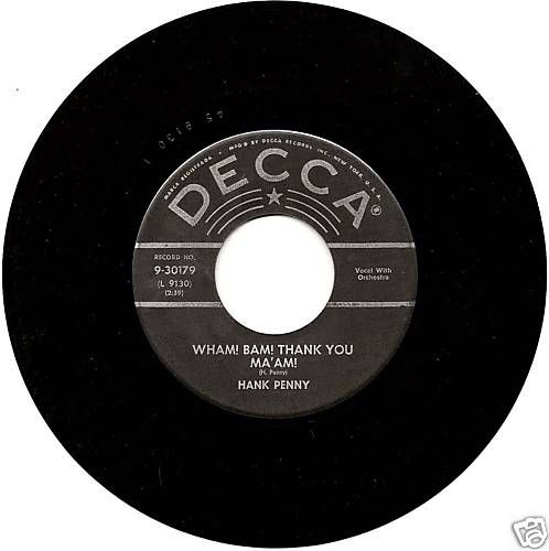 RARE ►hank Penny Wham Bam Thank You MAAm ◄ 1957 Decca 45