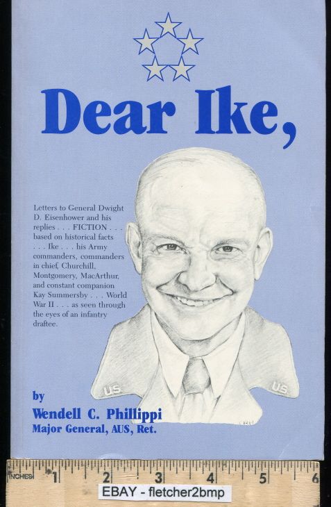 DEAR IKE   WWII   [FICTIONAL LETTERS TO & FROM IKE]