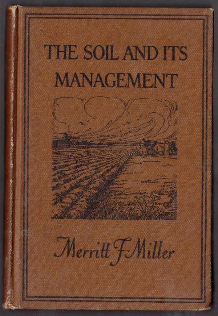 1924 The Soil and Its Management Merritt F Miller 1st Edition American