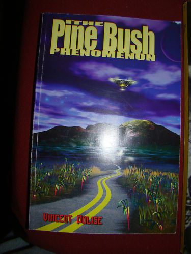 THE PINE BUSH PHENOMENON VINCENT POLISE UFO EXPERIENCE