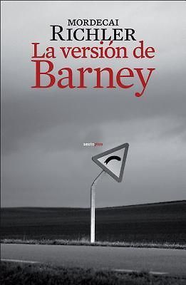 La version de Barney / Barneys Version By Richler, Mordecai