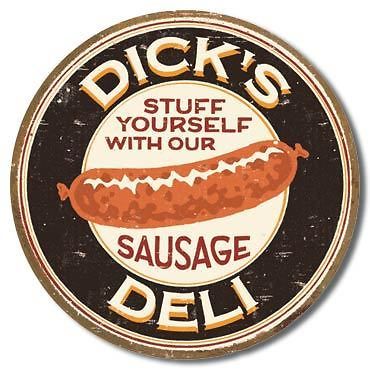 Dicks Deli TIN SIGN Sausage stuffer vtg funny metal bar garage wall