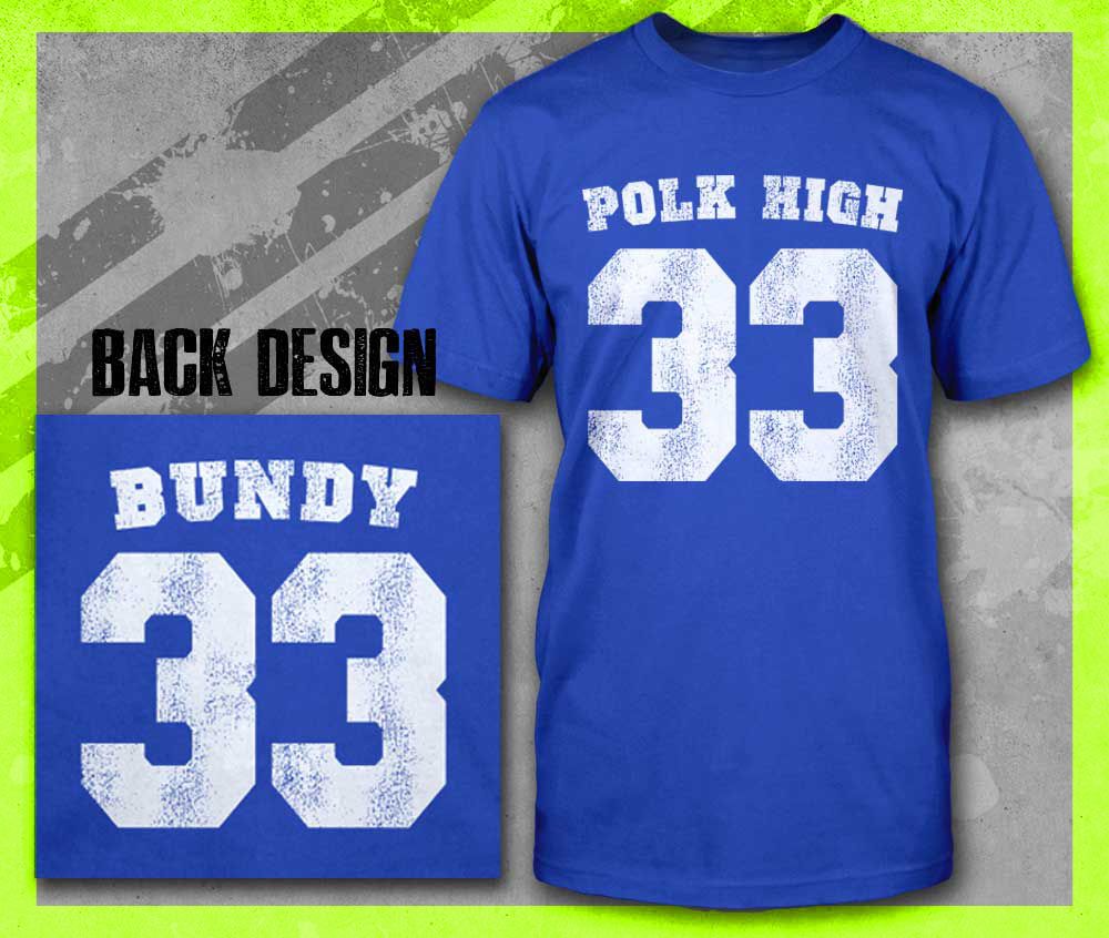 AL BUNDY POLK HIGH FOOTBALL JERSEY BLUE 33 FUNNY RETRO T SHIRT