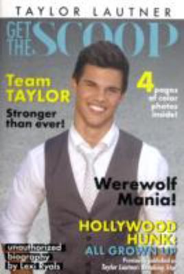 NEW   Taylor Lautner An Unauthorized Biography