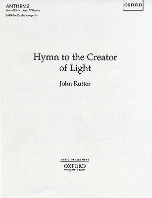 John Rutter Hymn To The Creator Of Light Choral Sheet Music