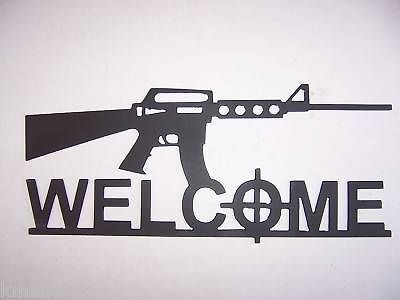 AR15 M16 welcome siign Colt bush master stag F&N S&W