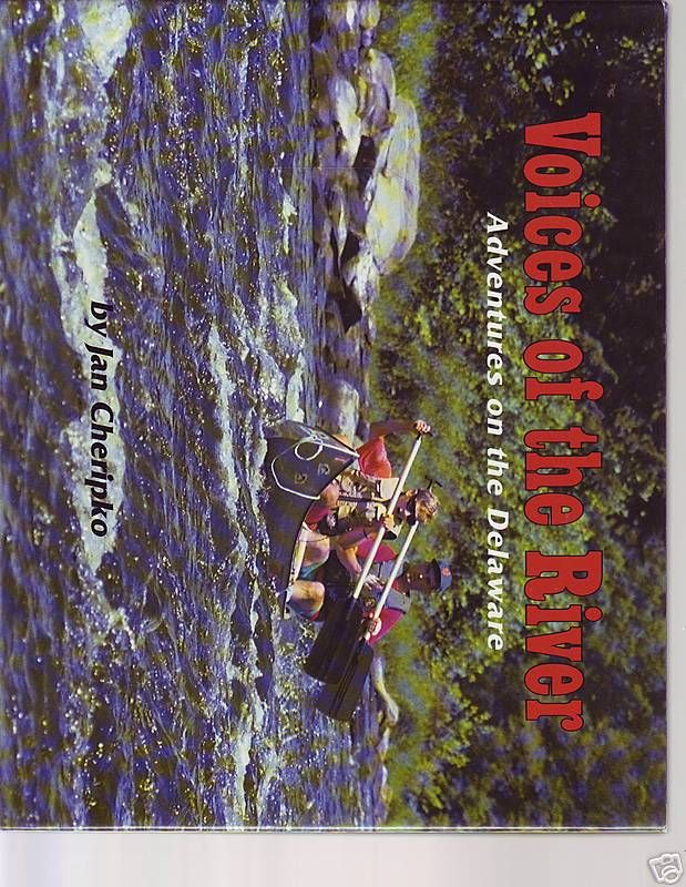 Voices of the River Adventures on the Delaware Nature HC/DJ canoeing